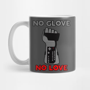 No Glove No Love Mug